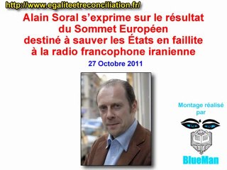 Alain Soral s’exprime sur le résultat du Sommet Européen, destiné à sauver les États en faillite