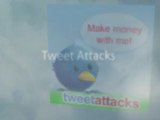 Tweet Attacks- Easy Push Button Marketing