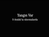 Yangın Var [Teaser]