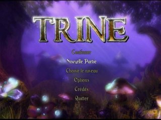 [WT] Trine - Partie 1