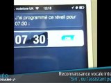 iPhone 4S : Le Figaro a testé la reconnaissance vocale Siri en français