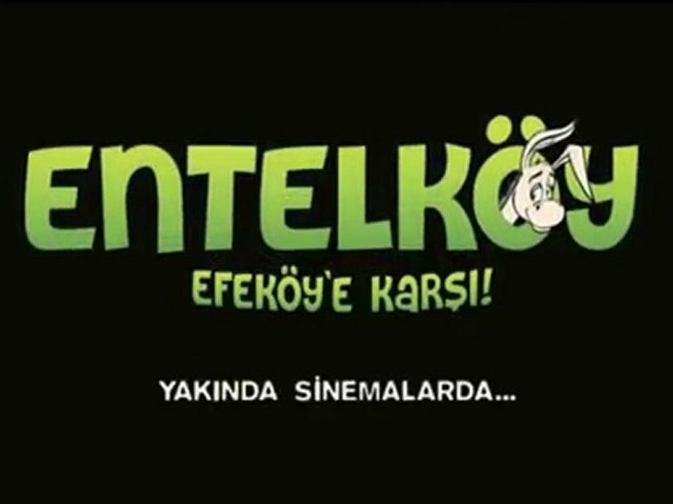 Entelköy Efeköy'e Karşı Teaser Fragman