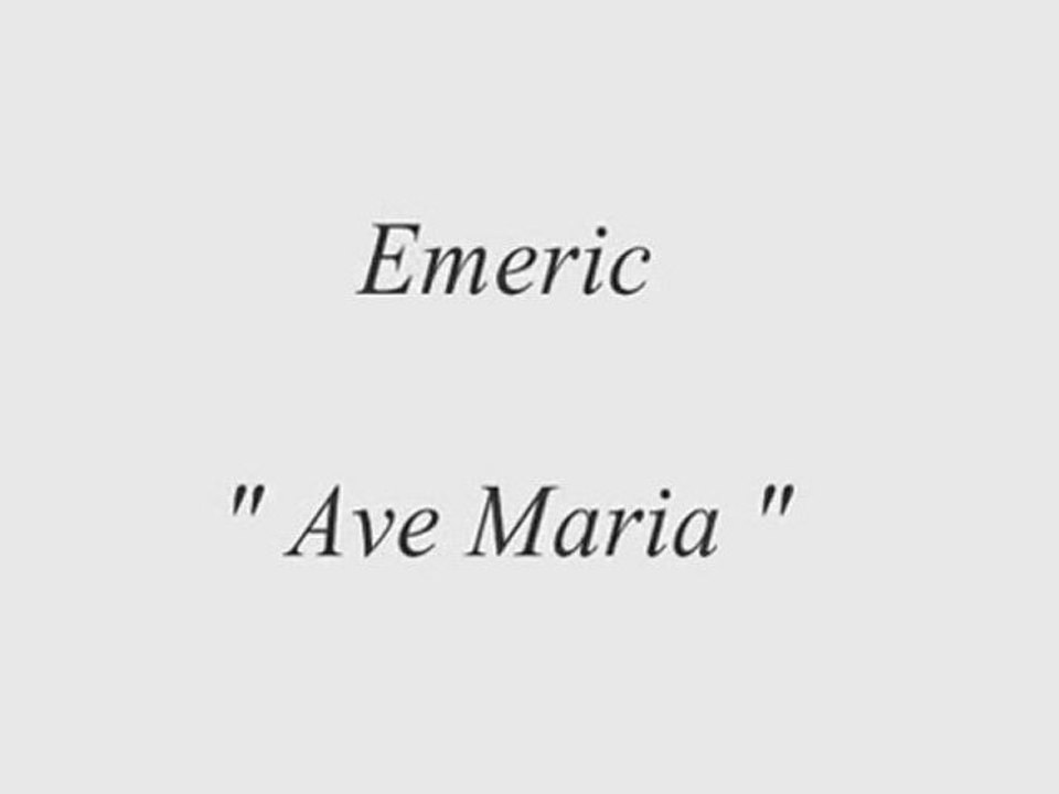 Emeric - Ave Maria