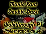 WT Mario Kart Double Dash!! - P1 - Présentation du jeu