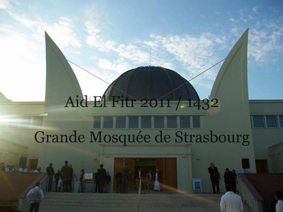 Aid El Fitr 2011/1432 @ Grande Mosquée de Strasbourg