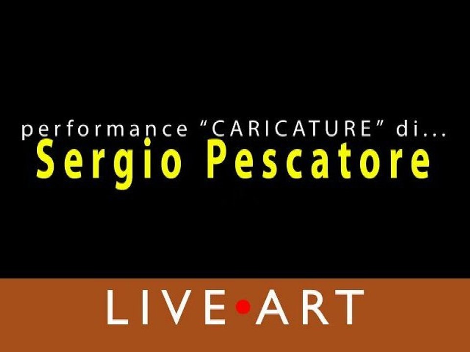 LIVE°ART * Pescatore Sergio * ottobre 2011