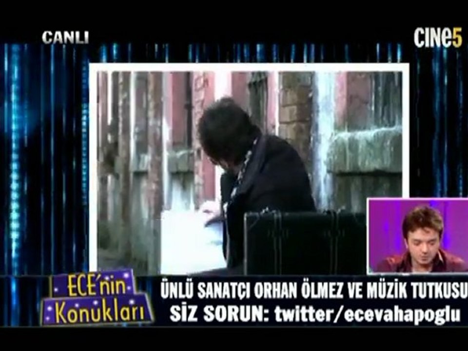 ORHAN ÖLMEZ _ ECE VAHAPOĞLU _ ECE'NİN KONUKLARI _ 18.10.2011 _ CINE 5
