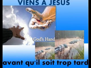 VIENS A JESUS avant qu'il NE SOIT TROP TARD !