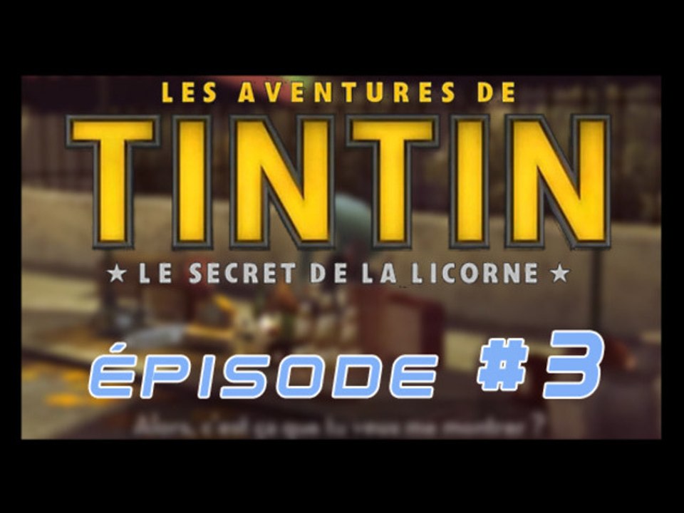 Les Aventures de Tintin : Le Secret de la Licorne - PC - 03 - Karaboudjan