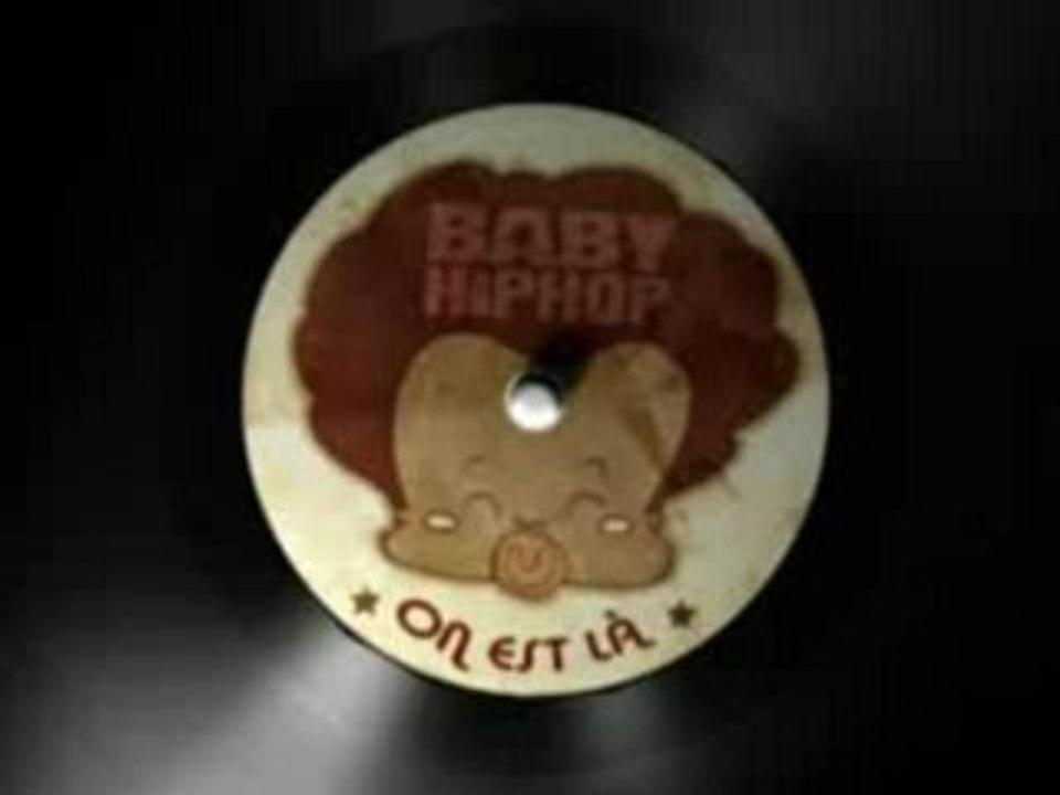 BABY HipHop - On est là