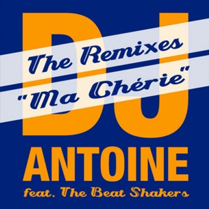 DJ Antoine feat. The Beat Shakers - Ma Cherie