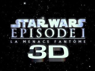 Star Wars : Episode 1 - La Menace Fantome 3D [VF|HD]