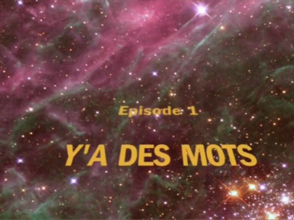 Y'a des mots - séquence issue du film DVD "En route pour les étoiles"