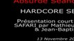 2010-11-13 - Absurde Séance - Hardcore Séance - Présentation court métrage SAFARI par Mathieu Berthon & Jean-Baptiste