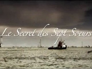 Documentaire: Le Secret des 7 Soeurs - Le Temps des Mensonges