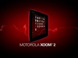 Introducing MOTOROLA XOOM2 & XOOM2 Media Edition