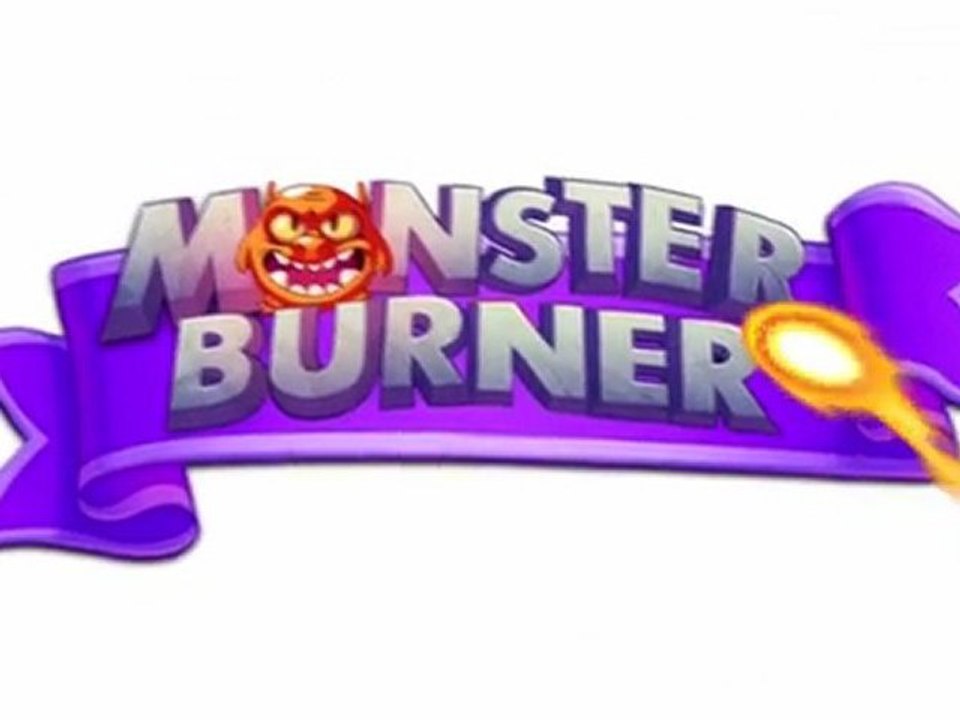 Monster Burner