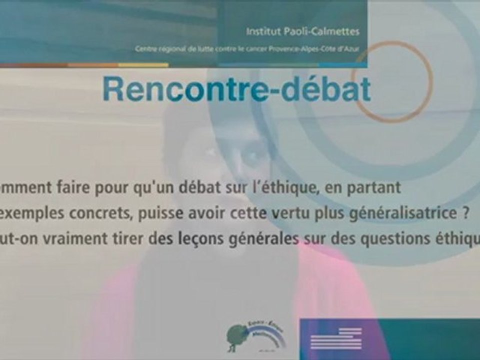 Expériences d'Ethique Clinique.  Vices et vertus du débat en Ethique.