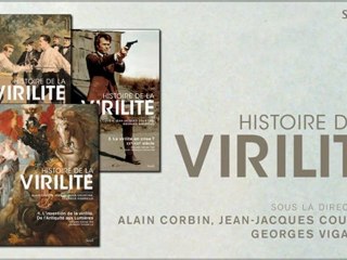 Georges Vigarello présente Histoire de la virilité -