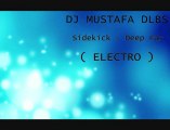 DJ Mustafa Dlbs - Sidekick - Deep Fear ( Electro )