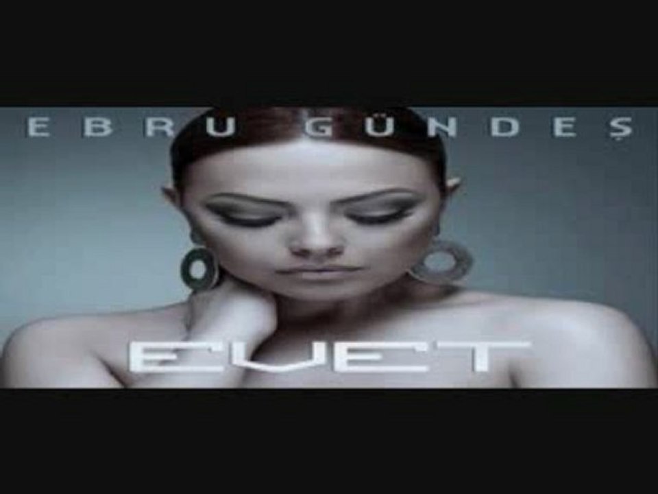 Ebru Gündes - Evet