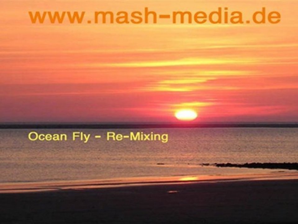 Ocean Fly  2011 (Chillout-Edit - New Mixdown 2011