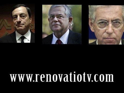 Draghi, Papademos, Monti: Le putsch des banksters sur l'Europe !