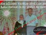 BANA HARAM OLDU ANAM SENSİZ BU BAYRAM