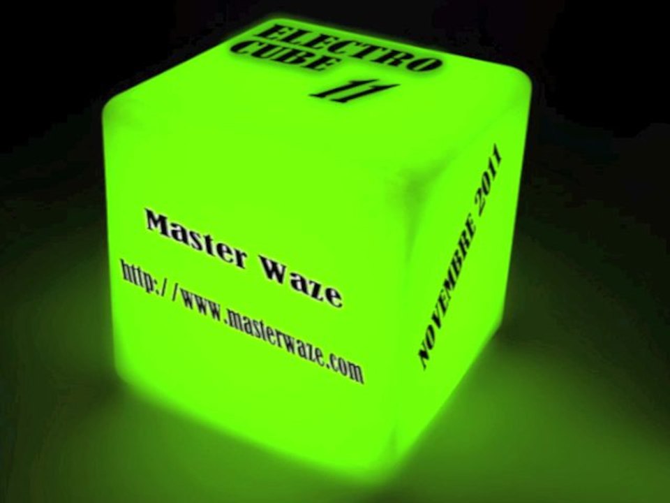 Master Waze - ELECTRO CUBE 11 (Novembre 2011)