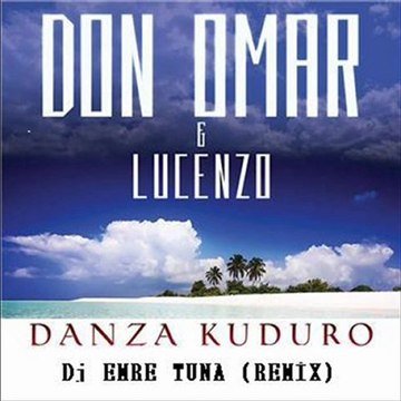 Don Omar & Lucenzo - Danza Kuduro ( dj emre tuna remix )