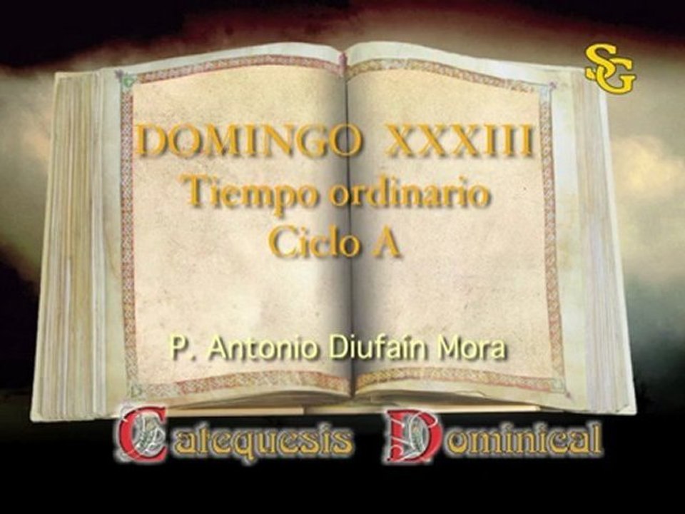 Videocatequesis domingo XXXIII ordinario-A