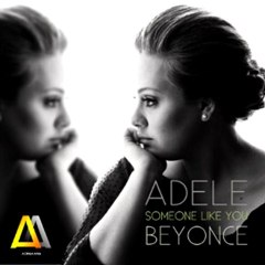 Adele - Someone Like You (Mashup Beyonce)