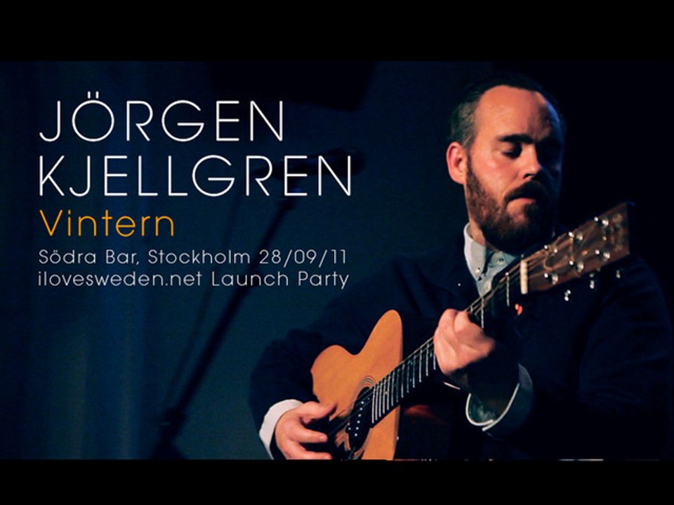 Jörgen Kjellgren - Vintern (live at Södra Bar for ilovesweden.net launch party)