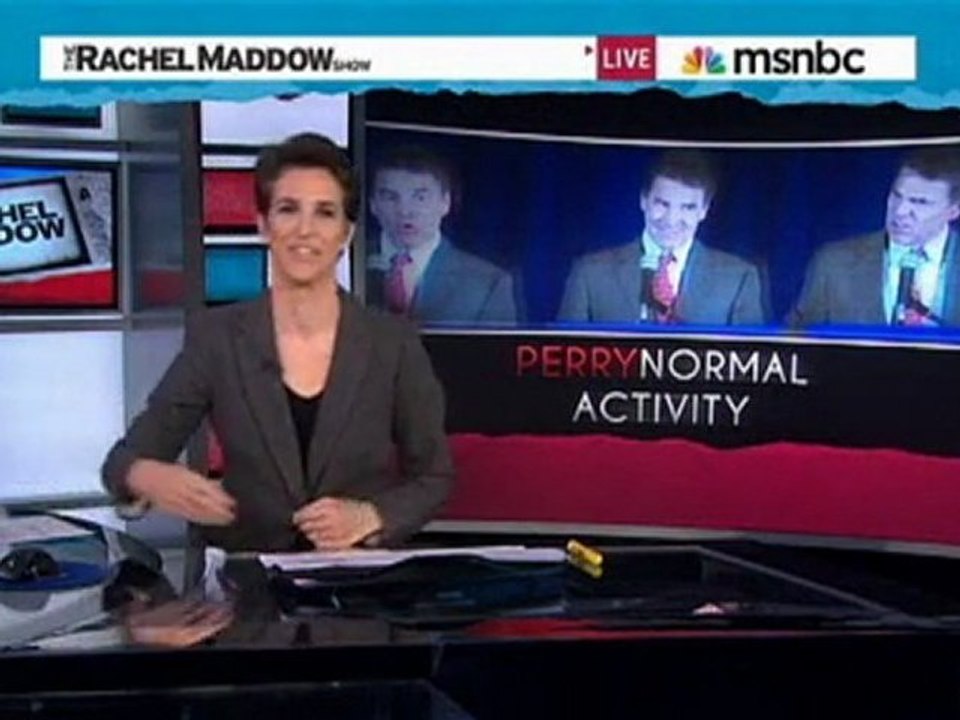 Rachel Maddow- A new, unsettling side of Rick Perry exposed