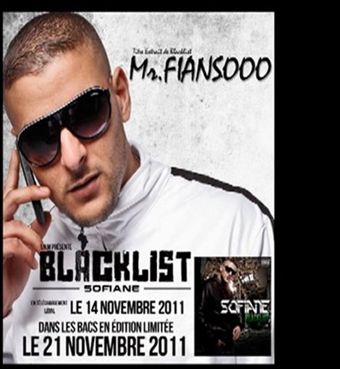 SOFIANE / MR FIANSOOO / BLACKLIST LE 14 NOVEMBRE !!!