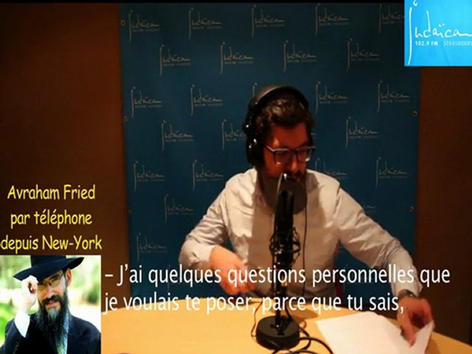 Interview exclusive d'Avraham Fried en VOST - Radio Judaïca