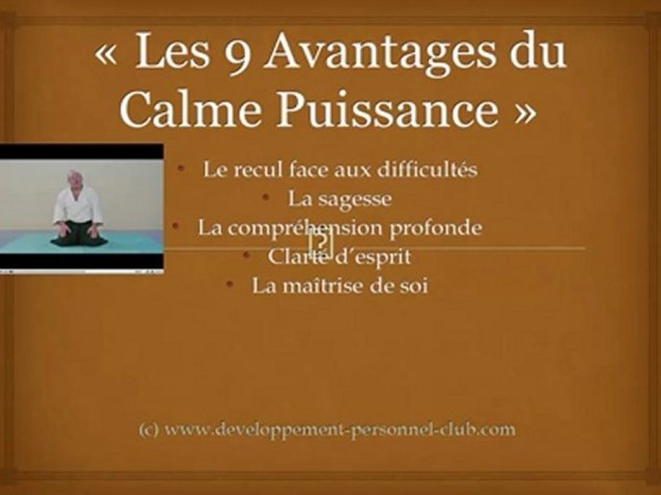 [Atteindre la sérénité] "Les 9 Avantages du calme puissance"