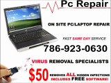 $50 Miami Computer Repair-Desktop & Laptop Repairs 786-923-0630.