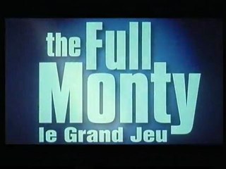 The Full Monty - Le Grand jeu ( mini bande annonce VF )