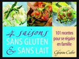 101 recettes sans gluten et sans lait