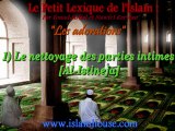 Les adorations - 1) Le nettoyage des parties intimes [Al-Istineja]