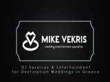 Mike Vekris Wedding Entertainment Specialists based in Greece | DJ in Santorini, Paros, Mykonos, Spetses and all over Greece