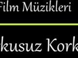 Korkusuz Korkak Film Müziği