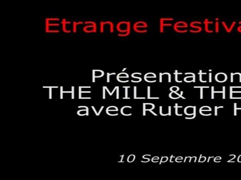 2011-09-10 - Etrange Festival - Présentation de THE MILL AND THE CROSS avec Rutger Hauer