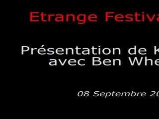 Étrange Festival - KILL LIST - Présentation du film par Ben Wheatley