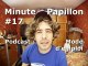 Minute Papillon #17 Podcast mode d'emploi