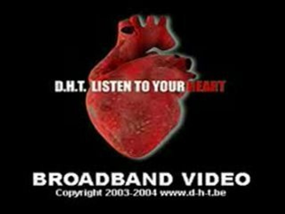 DHT - Listen To Your Heart