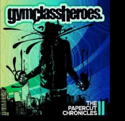 Papercut Chronicles II Download | Gym Class Heroes New Album 2011