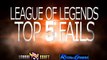 LoL : Top 5 Fails - Semaine 6