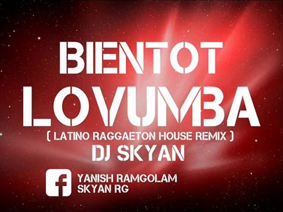 DJ Skyan - Daddy Yankee, Lovumba ( Latino Raggaeton House Remix )